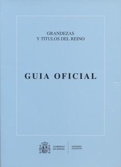 GUIA OFICIAL DE GRANDEZAS Y TITULOS DEL REINO, de MINISTERIO DE JUSTICIA | portada del libro
