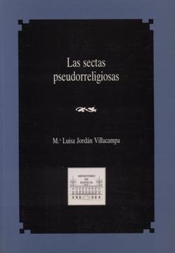 Sectas pseudorreligiosas, las, de JORDAN VILLACAMPA, M. LUISA | portada del libro