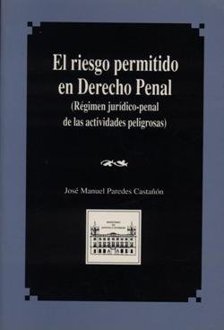 El riesgo permitido en el derecho penal, de PAREDES CASTAÑON, JOSE MANUEL | portada del libro