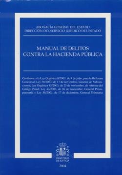 MANUAL DE DELITOS CONTRA LA HACIENDA PUBLICA, de MINISTERIO DE JUSTICIA | portada del libro