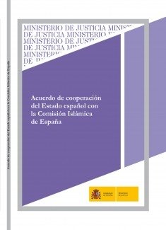 ACUERDO DE COOPERACION DEL ESTADO ESPAÑOL CON LA COMISION IS, de MINISTERIO DE JUSTICIA | portada del libro