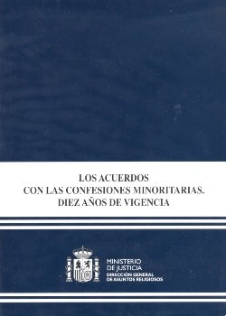 Los acuerdos con las confesiones minoritarias diez años de vigencia, de Ministerio de Justicia | portada del libro