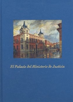 El palacio del Ministerio de Justicia, de Tovar Martín, Virginia | portada del libro