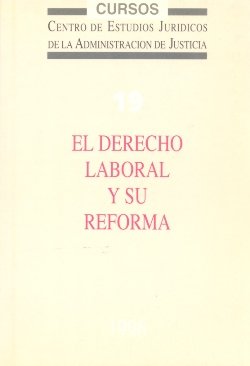 El derecho laboral y su reforma, de Ministerio de Justicia | portada del libro