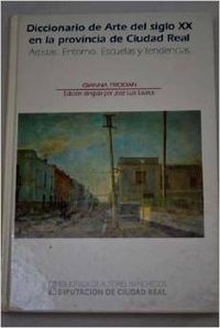 DIC.ARTE SIGLO XX PROV.CIUDAD REAL, de PRODAN | portada del libro