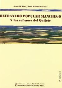 REFRANERO POPULAR MANCHEGO Y LOS REFRANES DEL QUIJOTE, de RUIZ VILLAMOR-SANCHEZ | portada del libro