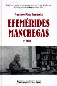 EFEMERIDES MANCHEGAS PRIMERA SERIE, de Francisco Pérez-Fernández | portada del libro