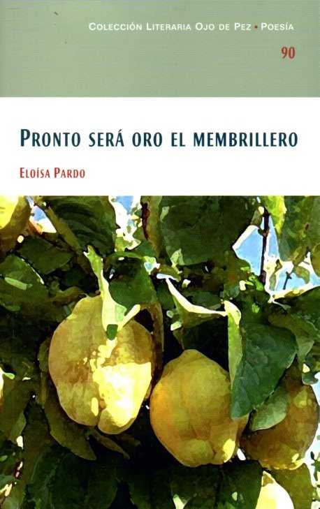 Pronto será oro el membrillero, de PARDO | portada del libro