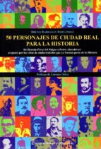 50 personajes de Ciudad Real para la Historia, de BRUNO BARRAGAN FERNANDEZ | portada del libro