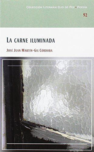 La carne iluminada, de MARTIN GIL CORDOBA | portada del libro