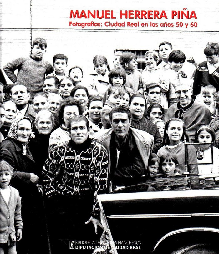 Manuel Herrera Piña. Fotografías: Ciudad Real en los años 50 y 60, de HERRERA PIÑA | portada del libro