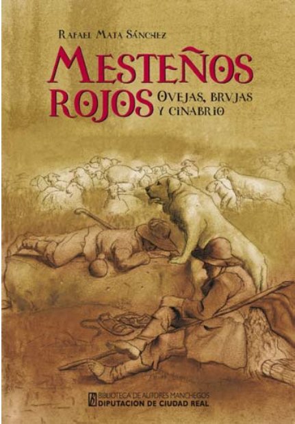 MESTEÑOS ROJOS OVEJAS, BRVJAS Y CINABRIO, de MATA SANCHEZ, RAFAEL | portada del libro