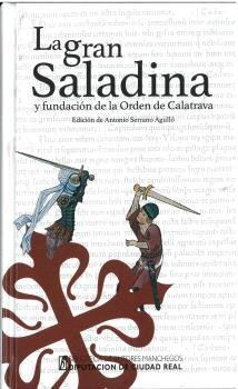 LA GRAN SALADINA Y FUNDACION DE LA ORDEN DE CALATRAVA, de SERRANO AGULLO, ANTONIO (ED.) | portada del libro