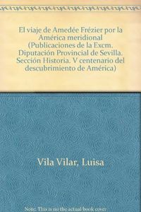 VIAJE DE AMEDEE FREZIER,EL, de VILA VILAR | portada del libro