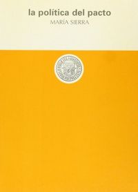 POLITICA DEL PACTO,LA, de SIERRA | portada del libro