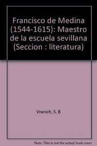 FRANCISCO MEDINA 1544-1615 MAESTRO, de VRANICH | portada del libro