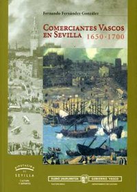 Comerciantes vascos en Sevilla 1650-1700, de Fernández González | portada del libro