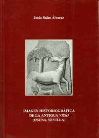 Imagen Historiográfica de la Antigua Vrso (Osuna, Sevilla), de Salas älvarez | portada del libro