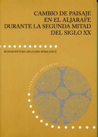 Cambio de paisaje en el Aljarafe durante la segunda mitad del siglo XX, de Delgado Bujalance | portada del libro