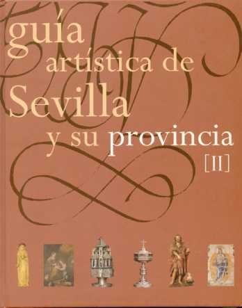 Guía Artística de Sevilla y su Provincia. Tomo II, de Valdivieso | portada del libro