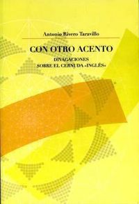 Con otro acento. Divagaciones sobre el Cernuda inglés, de Rivero Taravillo | portada del libro