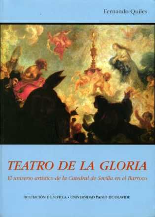 Teatro de la Gloria: el universo artístico de la catedral de Sevilla en el Barroco, de Quiles García | portada del libro