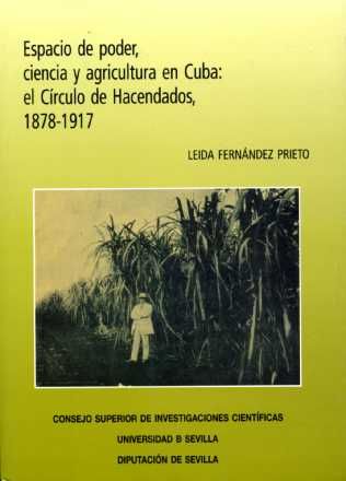 ESPACIO DE PODER, CIENCIA Y AGRICULTURA EN CUBA, de FERNANDEZ PRIETO | portada del libro