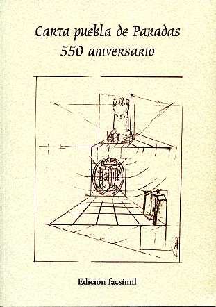 Carta puebla de Paradas, 550 aniversario, de Carriazo Rubio | portada del libro