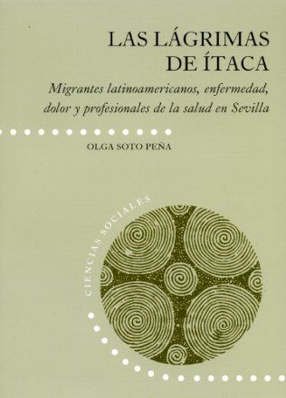 Las lágrimas de Ítaca. Migrantes latinoamericanos, enfermedad, dolor y profesionales de la salud en, de Soto Peña | portada d