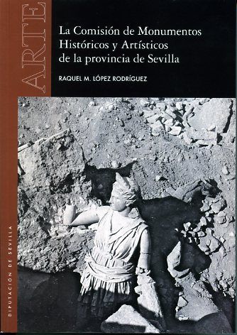 La comisión de Monumentos HIstóricos y Artísticos de la provincia de Sevilla, de López Rodríguez | portada del libro