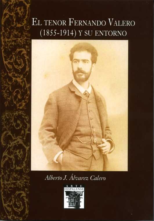 El tenor Fernando Valero (1855-1914) y su entorno, de Álvarez Calero, Alberto J. | portada del libro