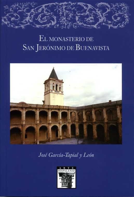 El monasterio de San Jerónimo de Buenavista, de García-Tapial y León, José | portada del libro