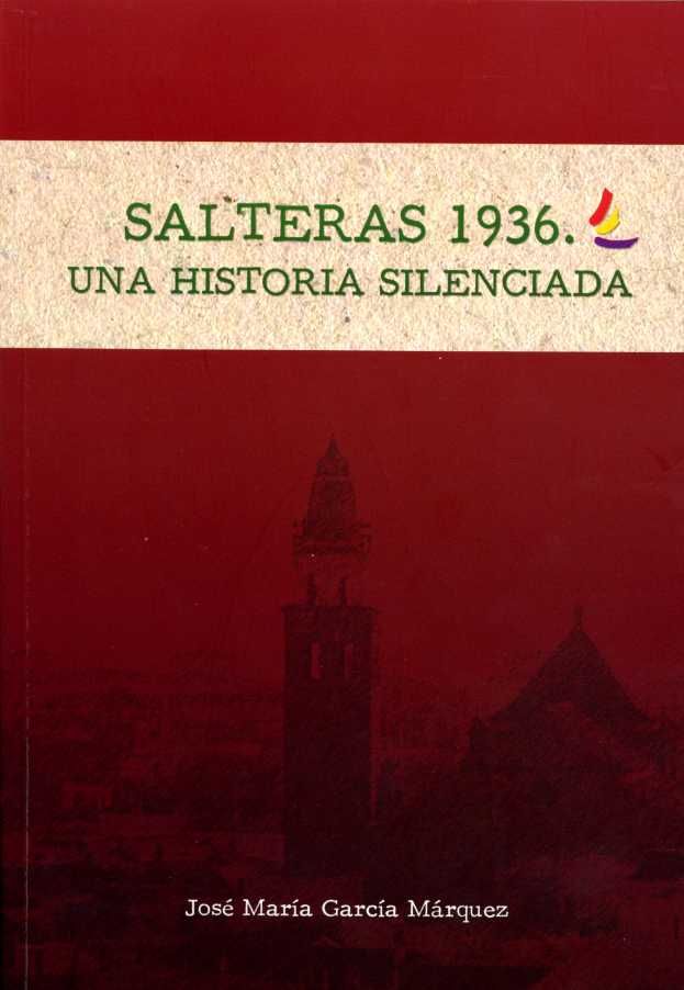 Salteras 1936. Una historia silenciada, de García Márquez, José María | portada del libro