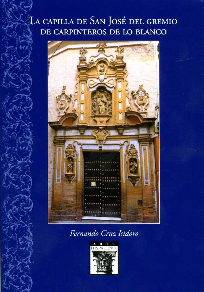 La capilla de San José del gremio de carpinteros de lo blanco, de Cruz Isidoro, Fernando | portada del libro