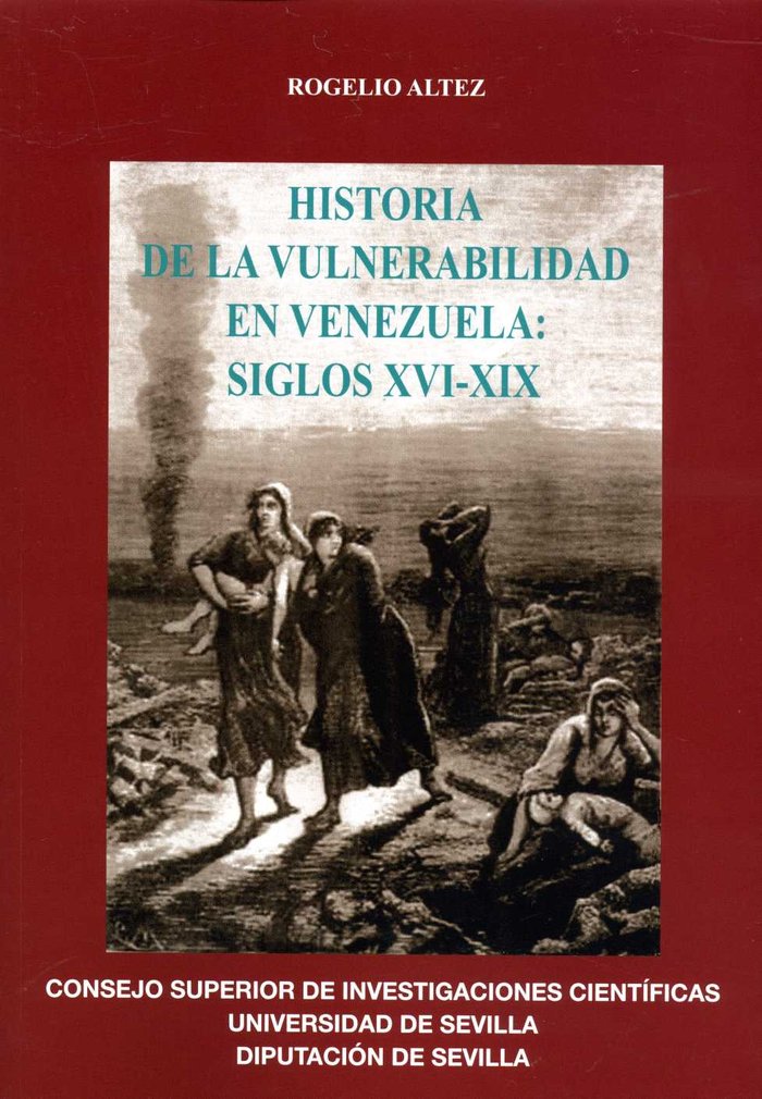 Historia de la Vulnerabilidad en Venezuela: siglos XVI-XIX, de Altez Ortega, Rogelio | portada del libro