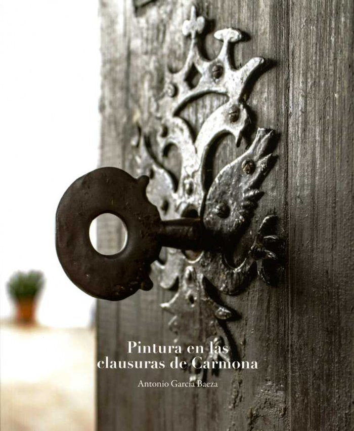 Pintura en las clausuras de Carmona, de García Baeza, Antonio | portada del libro