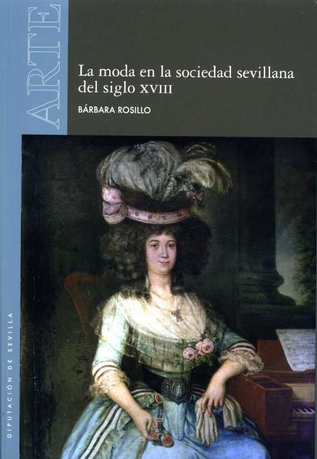 La moda en la sociedad sevillana del siglo XVIII, de Rosillo Fairén, Bárbara | portada del libro