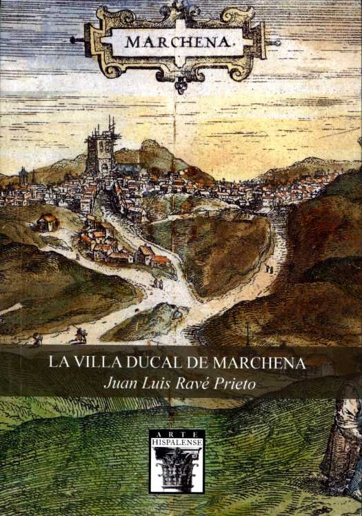 La Villa ducal de Marchena, de Ravé Prieto, Juan Luis | portada del libro