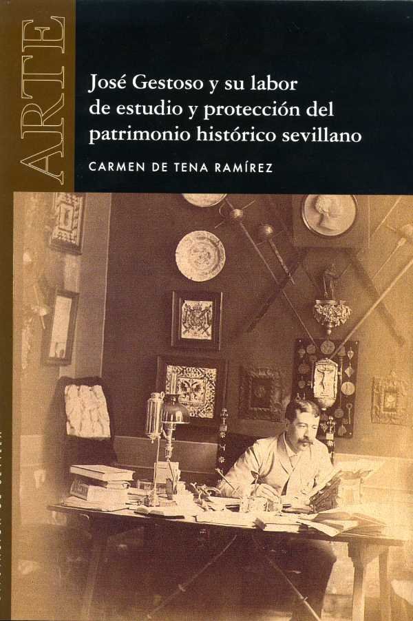 JOSE GESTOSO Y SU LABOR DE ESTUDIO Y PROTECCION DEL PATRIMON, de DE TENA RAMIREZ, CARMEN | portada del libro