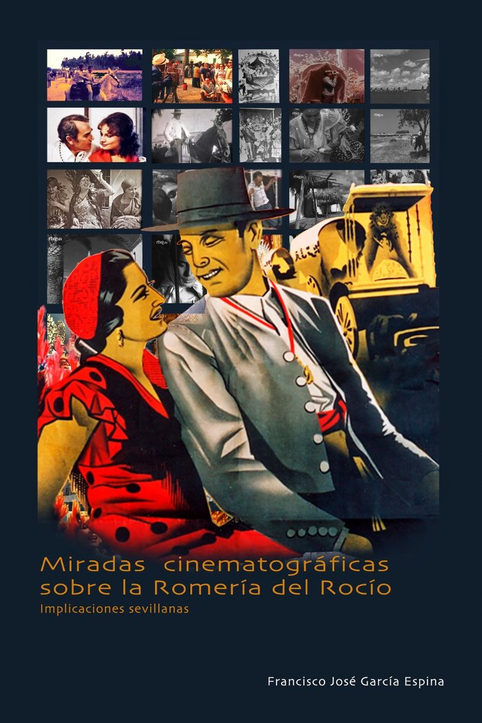 Miradas cinematográficas sobre la Romería del Rocío. Implicaciones sevillanas, de García Espina, Francisco José | portada del