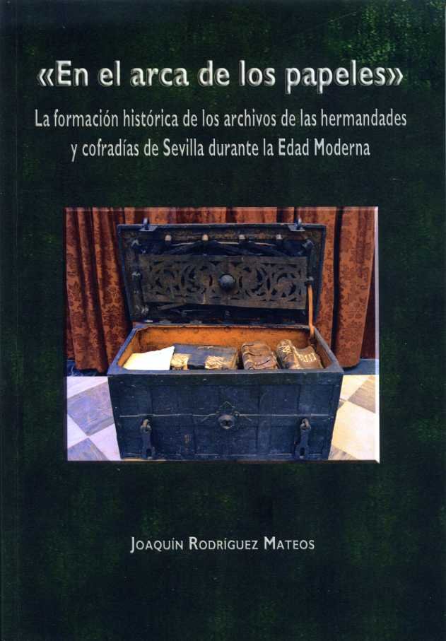 EN EL ARCA DE LOS PAPELES.LA FORMACION HISTORICA LA FORMACI, de JOAQUIN RODRIGUEZ MATEOS | portada del libro