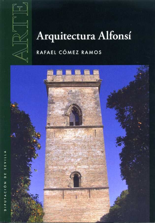 ARQUITECTURA ALFONSI, de RAFAEL COMEZ RAMOS | portada del libro