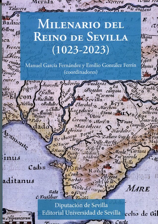 MILENARIO DEL REINO DE SEVILLA (1023-2023), de GONZALEZ FERRIN, EMILIO | portada del libro
