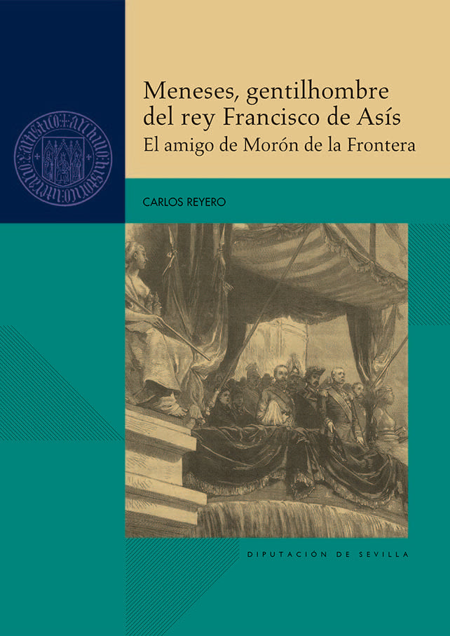 MENESES, GENTILHOMBRE DEL REY FRANCISCO DE ASIS. EL AMIGO DE MORO, de CARLOS REYERO | portada del libro