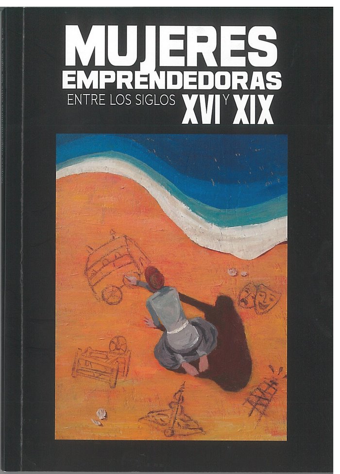 Mujeres emprendedoras entre los siglos XVI y XIX, de Varios autores | portada del libro