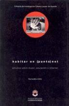 Habitar en (punto) net. Estudios sobre mujer, educación e internet, de Remedios Zafra | portada del libro