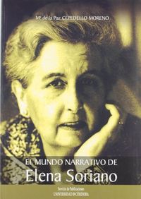 El mundo narrativo de Elena Soriano, de Cepedello Moreno | portada del libro