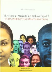 El Acceso al Mercado de Trabajo Español de los inmigrantes extracomunitaros, de Bermúdez Vázquez | portada del libro