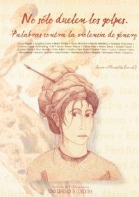 No sólo duelen los golpes. Palabras contra la violencia de género., de Montilla Valerio | portada del libro