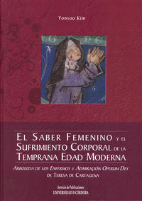 El saber femenino y el sufrimiento corporal en la temprana Edad Moderna, de Kim, Yonsoo | portada del libro